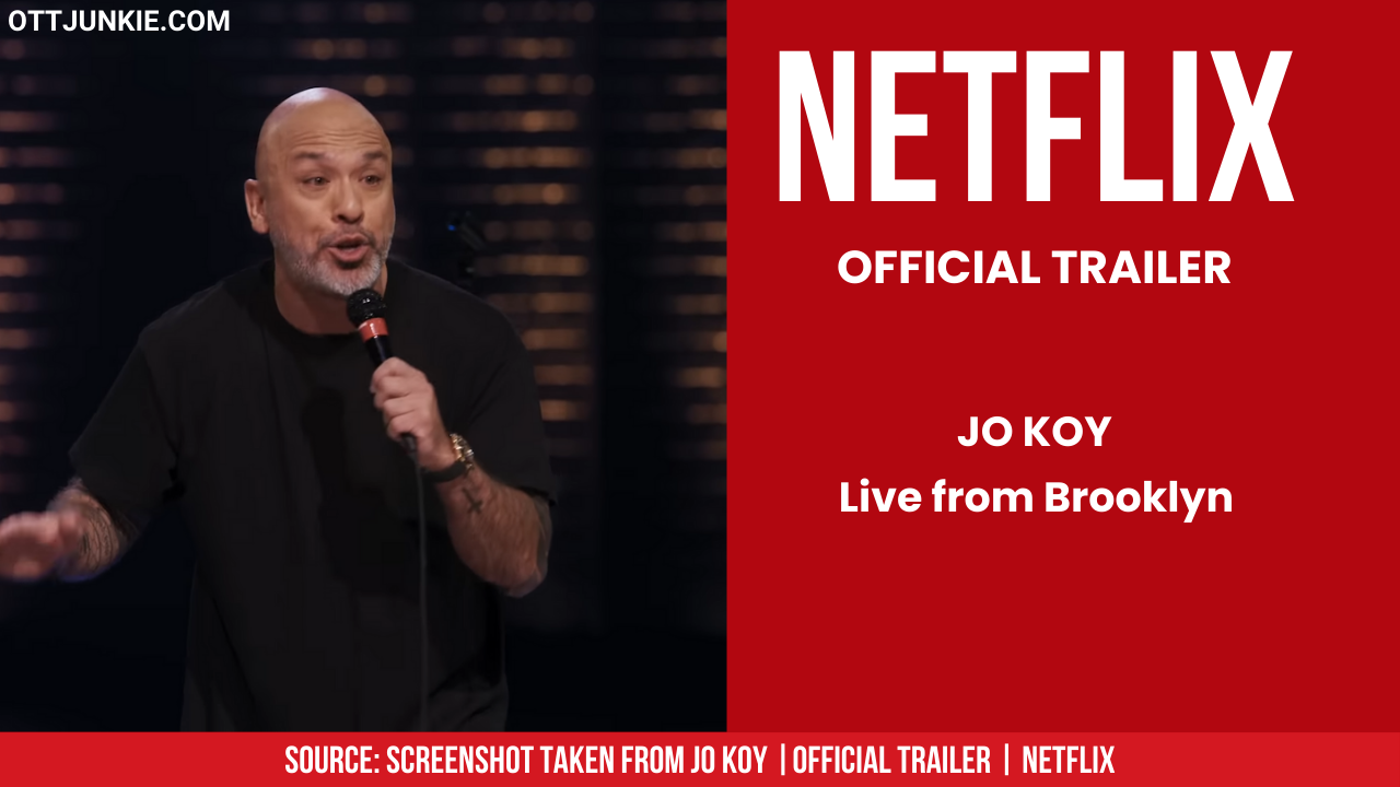 JO KOY Official Trailer out today by NETFLIX