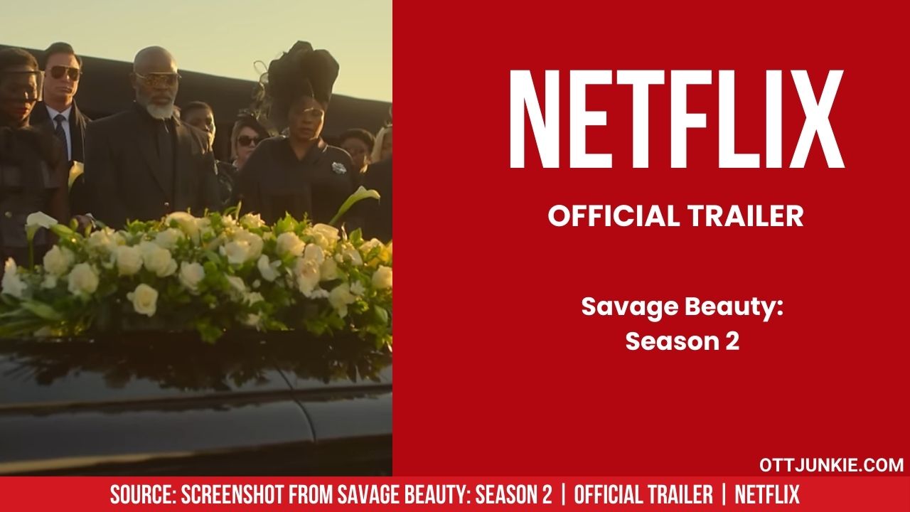 Savage Beauty Season 2 Official Trailer Netflix