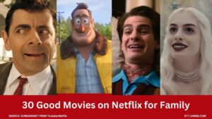 30 Good Movies on Netflix for Family